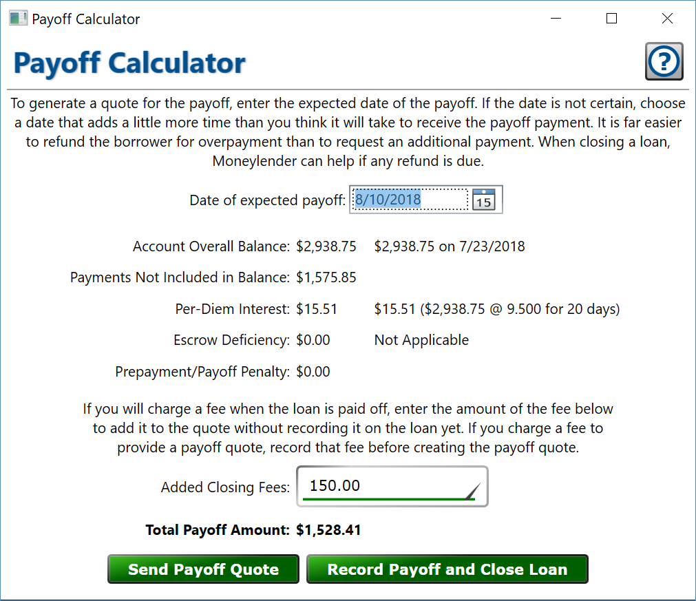 Determines the amount necessary to pay off a loan in full for any date. Screenshot of the Payoff Calculator window.